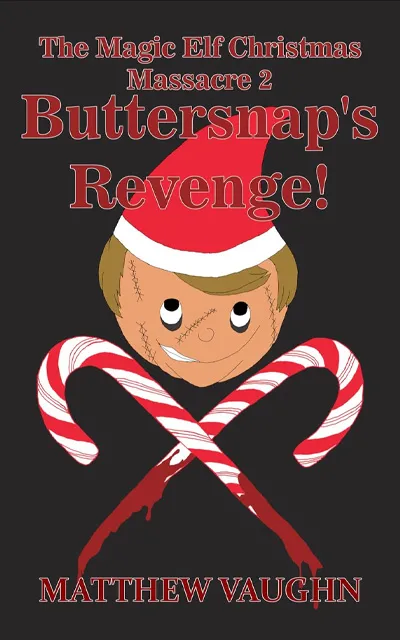 The Magic Elf Christmas Massacre 2: Buttersnap's Revenge cover