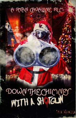 Down the Chimney with a Shotgun poster